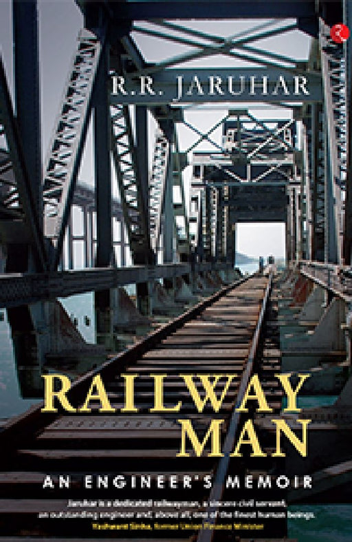 Railway Man An Engineer'S Memoir-Hb by R. R. Jaruhar