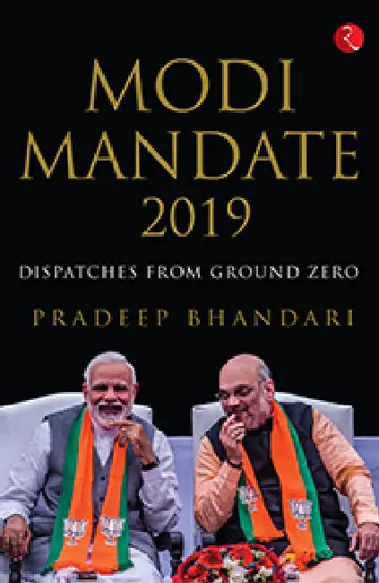 Modi Mandate 2019 by Pradeep Bhandari