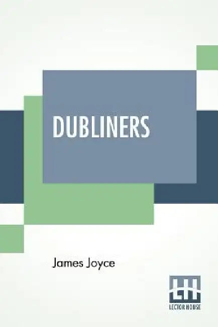 Dubliners by James Joyce