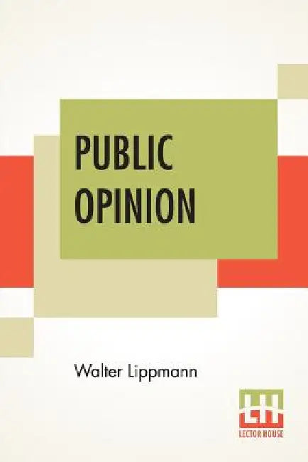 Public Opinion by Walter Lippmann
