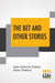 The Bet And Other Stories: Translated By Samuel Solomonovitch Koteliansky And John Middleton Murry by Chekhov