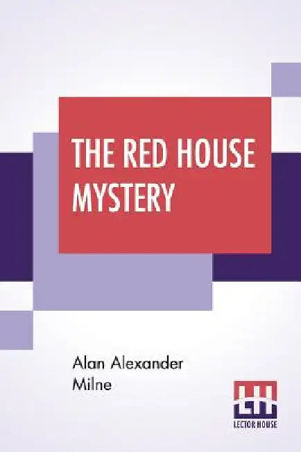 The Red House Mystery by Alan Alexander Milne