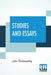 Studies And Essays: The Complete Essays Of John Galsworthy by John Galsworthy