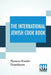 The International Jewish Cook Book: 1600 Recipes According To The Jewish Dietary Laws With The Rules For Kashering * * * * * The Favorite Recipes Of A by Florence Kreisler Greenbaum