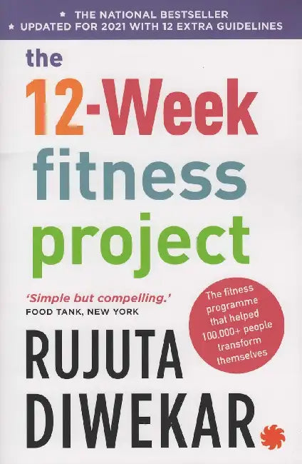 The 12Week Fitness Project Updated for 2021 With 3Extra Guidelines by Rujuta Diwekar