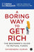 A Boring Way To Get Rich: The Beginner'S Guide To Mutual Funds by Dhirendra Kumar