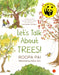 Let's Talk About Trees by Roopa Pai