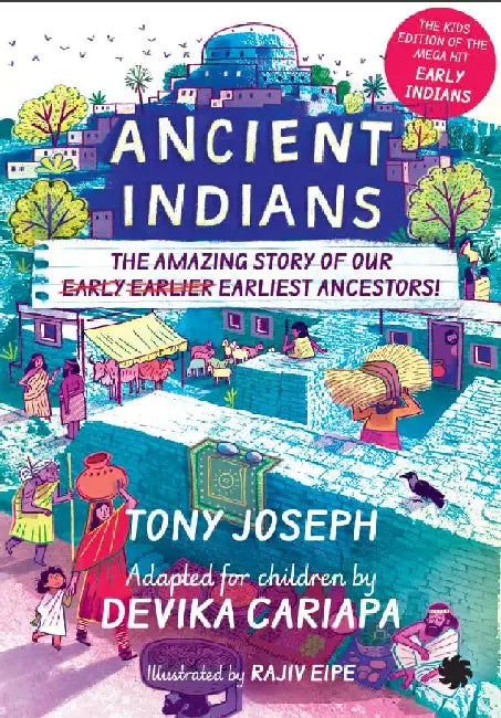 Ancient Indians by Tony Joseph