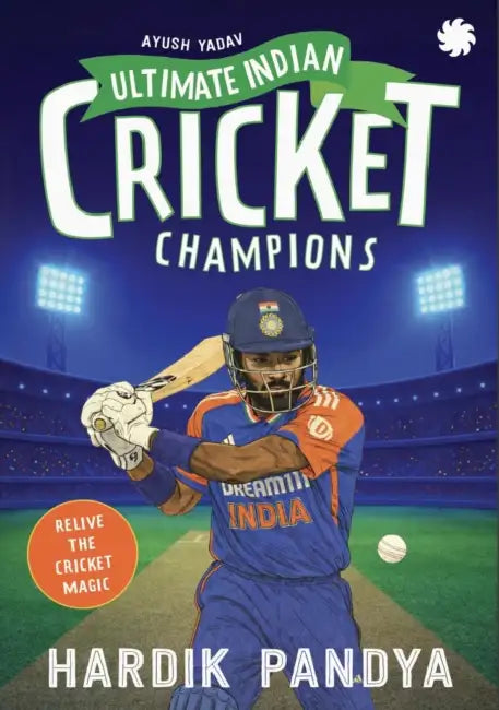 Ultimate Indian Cricket Champions: Hardik Pandya by Ayush Yadav