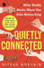 Quietly Connected by Hitesh Gossain