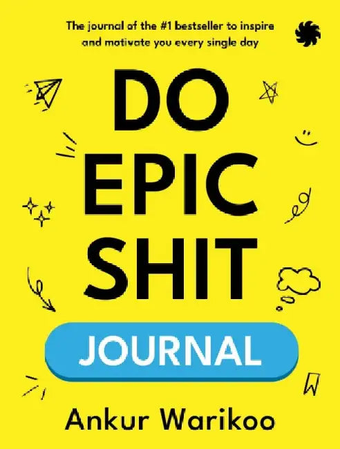 Do Epic Shit Journal by Ankur Warikoo