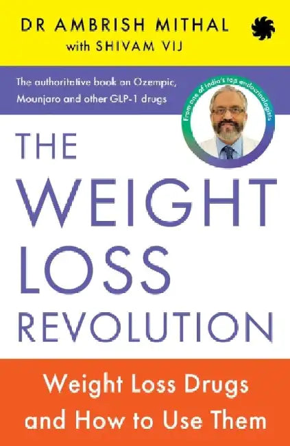 The Weight Loss Revolution by Ambrish Mithal