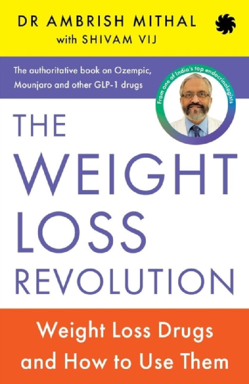 The Weight Loss Revolution by Ambrish Mithal