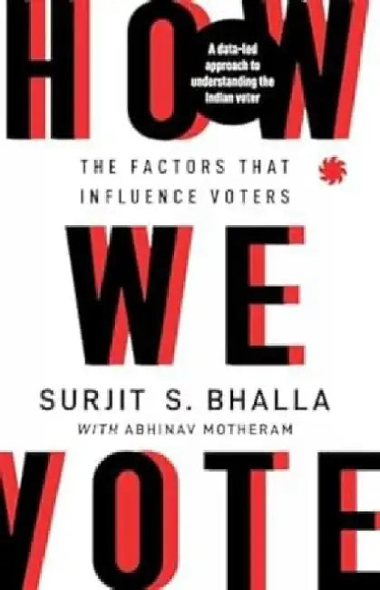 How We Vote by Surjit S. Bhalla