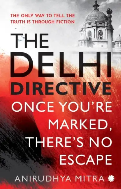 The Delhi Directive by Anirudhya Mitra