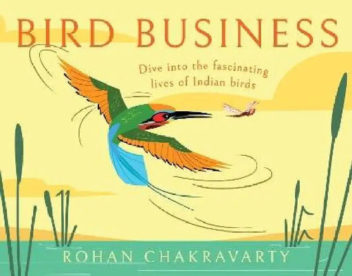 Bird Business by Rohan Chakravarty