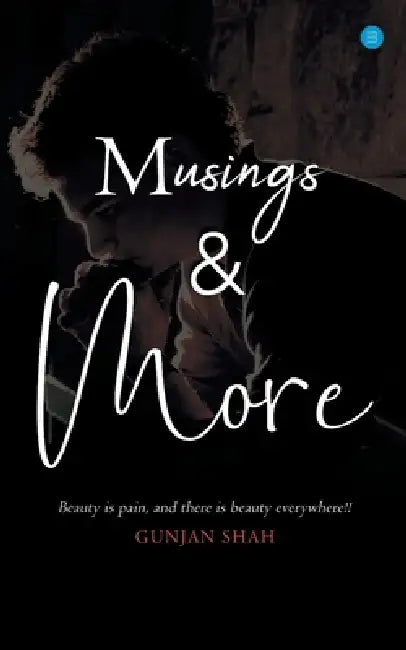 Musings & More by Gunjan Shah