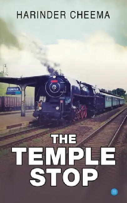 The Temple Stop by Harinder Cheema