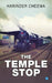 The Temple Stop by Harinder Cheema