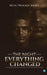 The Night Everything changed by Neha Prakash Naidu