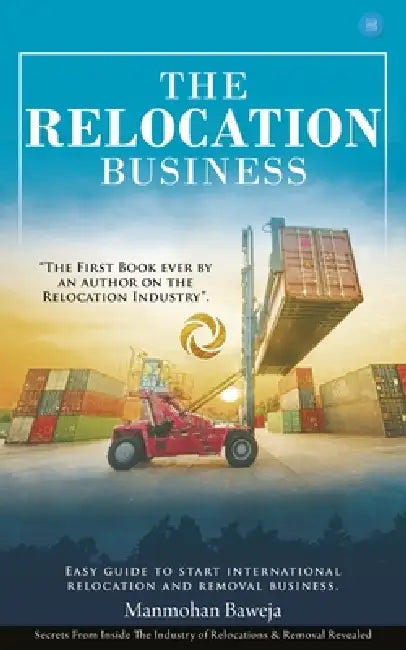 The Relocation Business by Manmohan Gopal S. Baweja