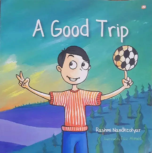 A Good Trip by Rashmi Nanakeolyar