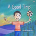 A Good Trip by Rashmi Nanakeolyar