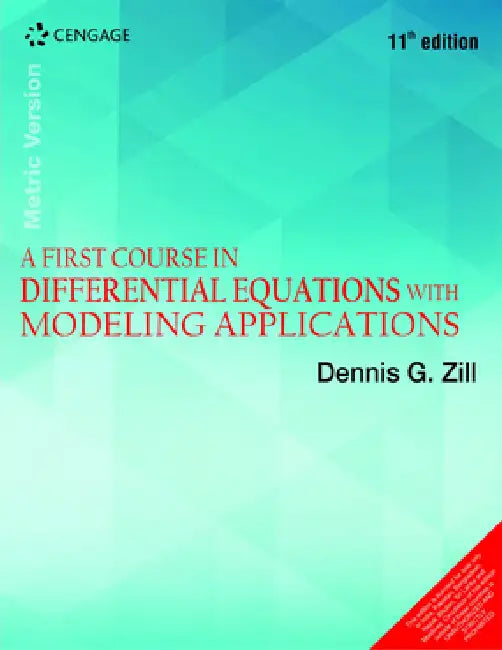 A First Course in Differential Equations with Modeling Applications by Dennis G. Zill