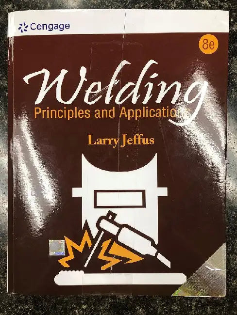 Welding: Principles and Applications, 8e by Jeffus