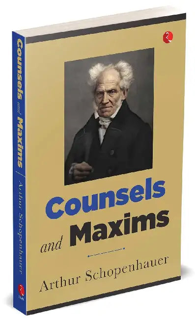 Counsels And Maxims by Arthur Schopenhauer