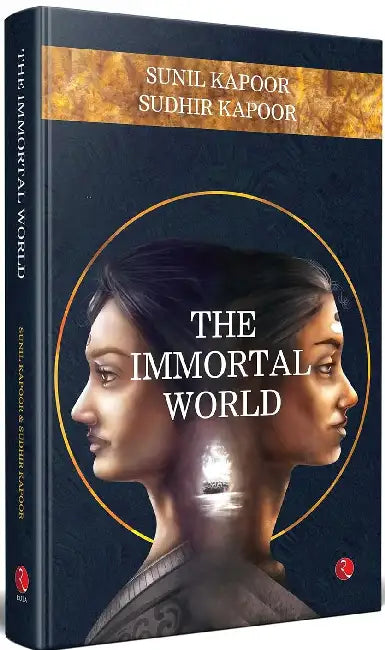 The Immortal World by Sunil Kapoor