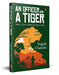 An Officer And A Tiger by Yogesh Chandra