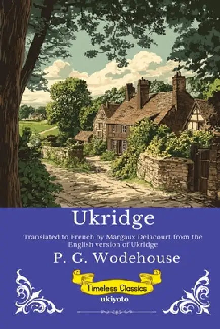 Ukridge French Version by P G Wodehouse, Margaux Delacourt