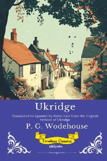 Ukridge Spanish Version by P G Wodehouse, Pablo Lira