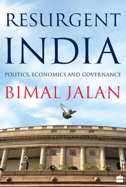 Resurgent India: Politics, Economics and Governance by Bimal Jalan