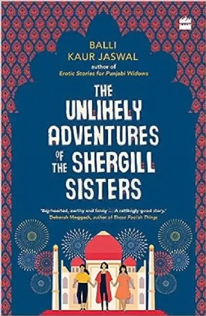 The Unlikely Adventures of the Shergill Sisters by D H Lawrence
