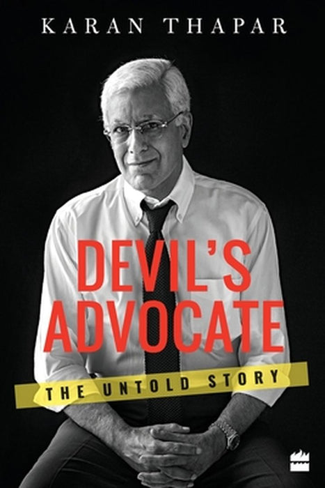 Devil's Advocate: The Untold Story by Karan Thapar