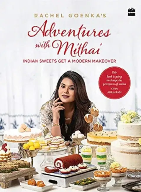 Rachel Goenka's Adventures with Mithai by Rachel Goenka