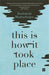 This Is How It Took Place: Stories by Rudrakshi Bhattacharjee