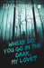 Where Do You Go in the Dark, My Love? by Isha Singh