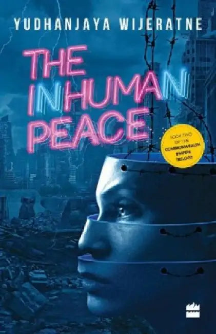 The Inhuman Peace by Yudhanjaya Wijeratne