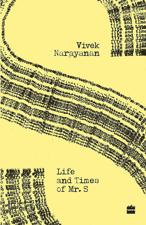 Life And Times Of Mr S by Vivek Naryanan