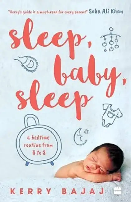 Sleep Baby Sleep by Kerry Bajaj