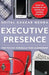 Executive Presence: The P.O.I.S.E Formula for Leadership by Shital Kakkar Mehra