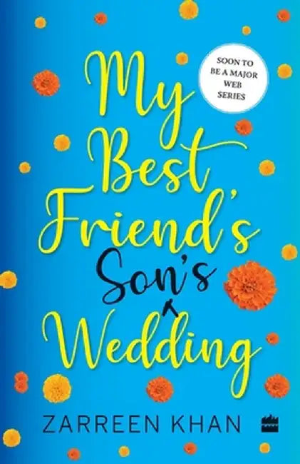 My Best Friend's Son's Wedding by Zarreen Khan