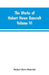 The Works of Hubert Howe Bancroft Volume VI History of Central America Volume I 1501-1530 by Hubert Howe Bancroft