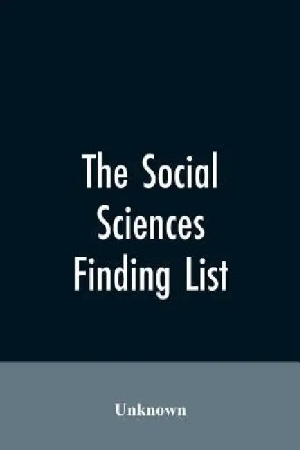 The social sciences; finding list by Unknown