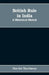 British rule in India: A historical sketch by Harriet Martineau