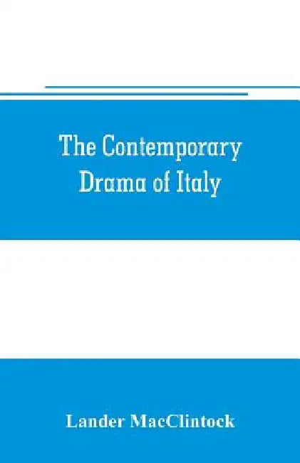 The contemporary drama of Italy by Lander MacClintock