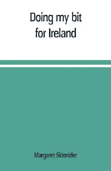 Doing my bit for Ireland by Margaret Skinnider